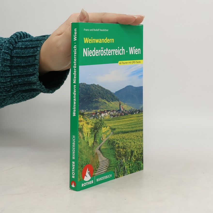 Franz Hauleitner Weinwandern Niederösterreich - Wien