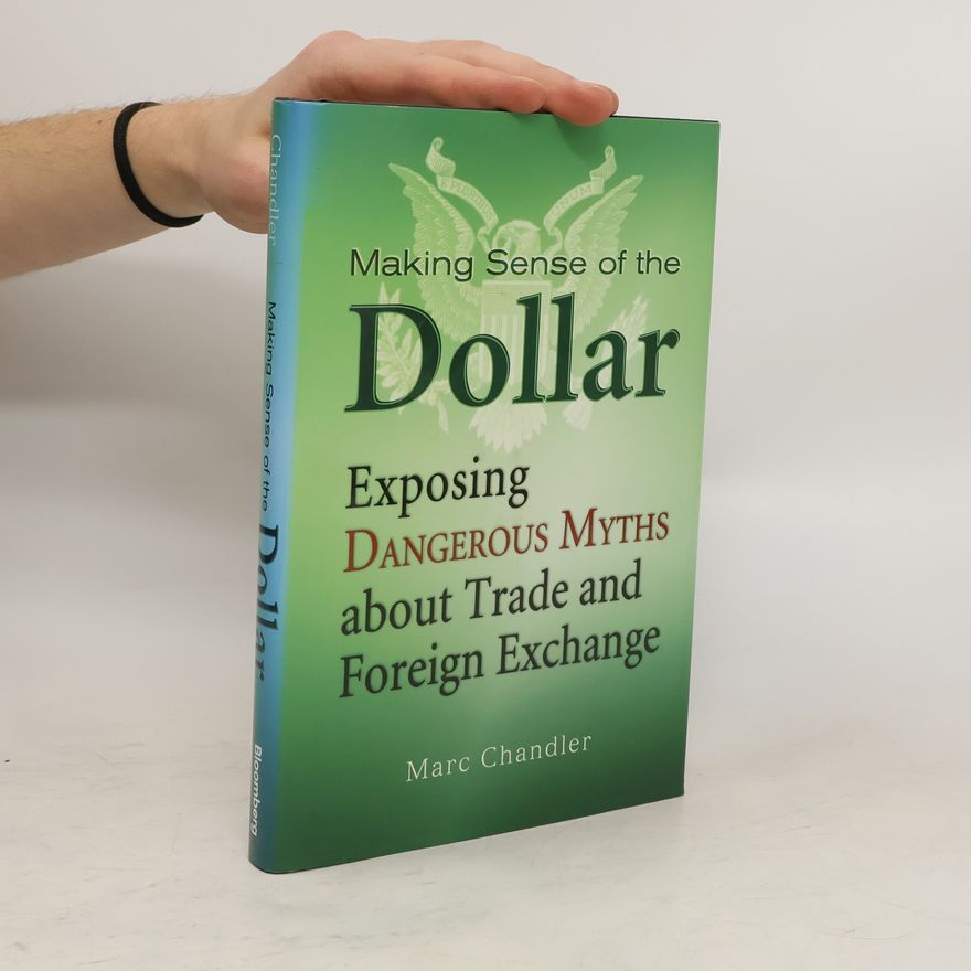 Marc Chandler Making Sense of the Dollar
