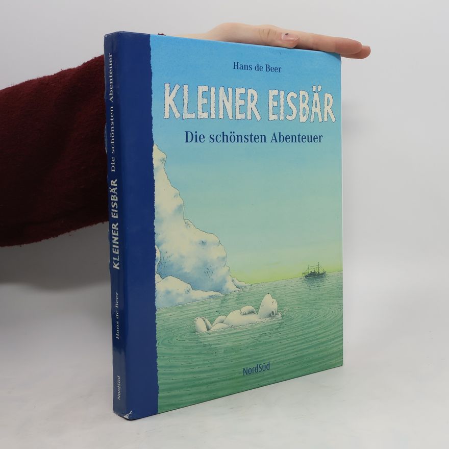 Hans de Beer Kleiner Eisbär. Die schönsten Abenteuer