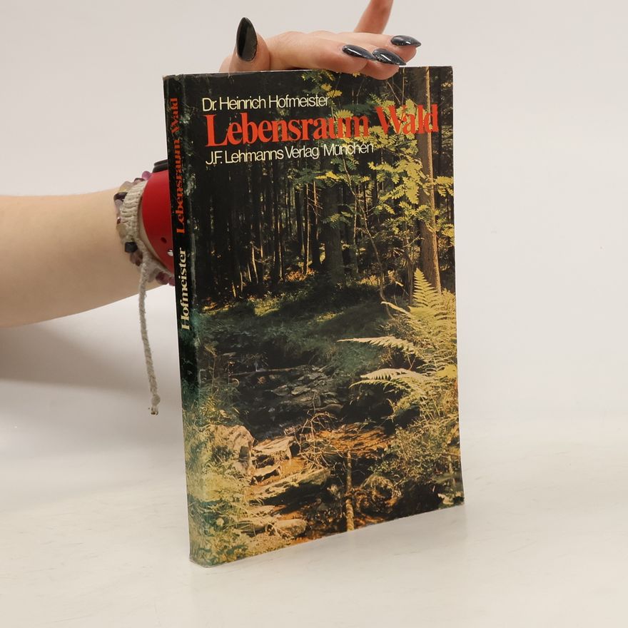 Heinrich Hofmeister Lebensraum Wald