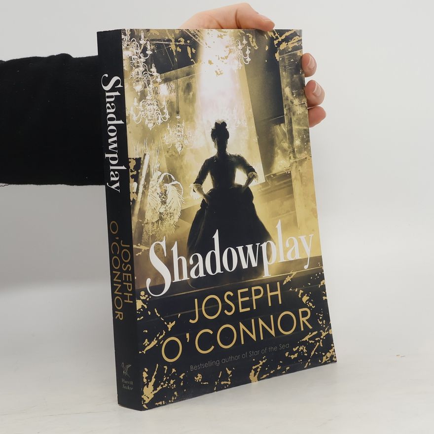 Joseph O'Connor Shadowplay