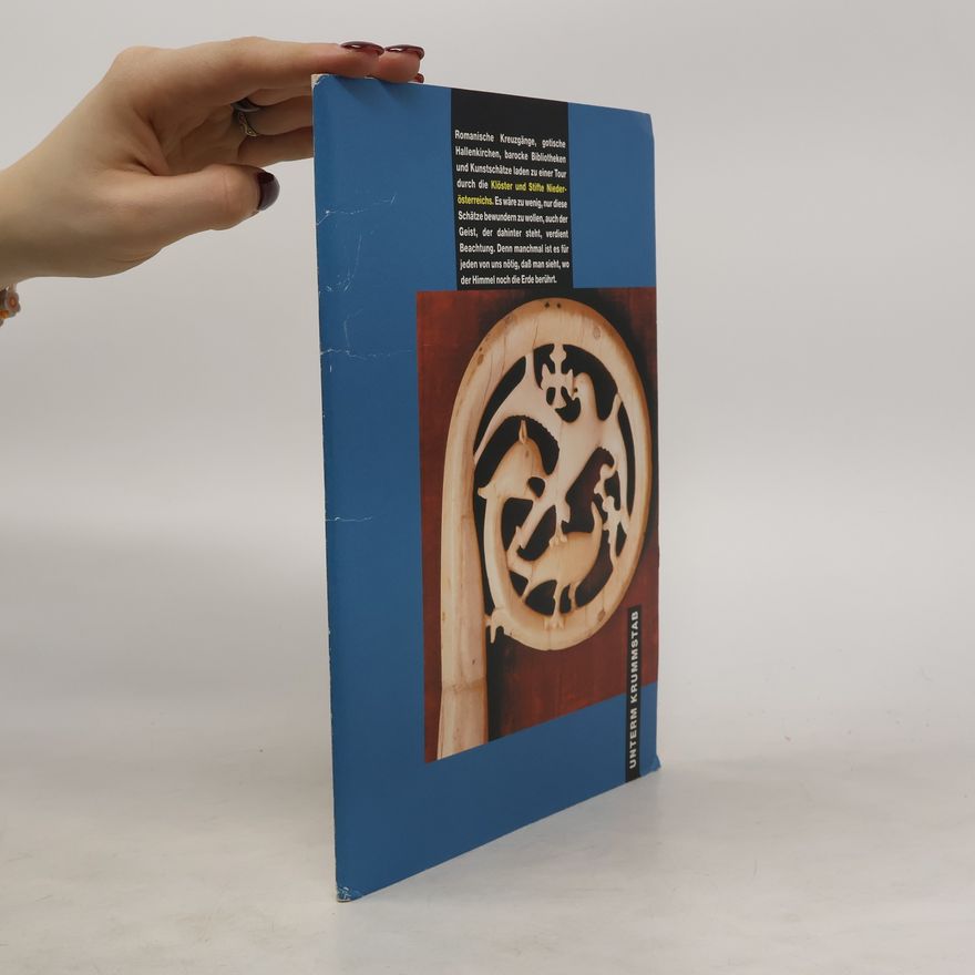 Various authors Romanische Kreuzgänge, gotische Hallenkirchen, barocke Bibliotheken und Kunstschätze laden zu einer Tour durch die Klöster und Stifte Nieder-Österreichs