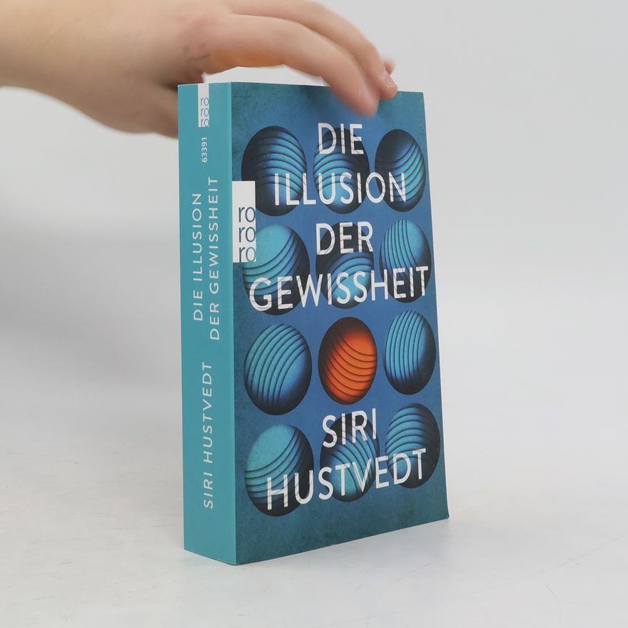 Siri Hustvedt Die Illusion der Gewissheit