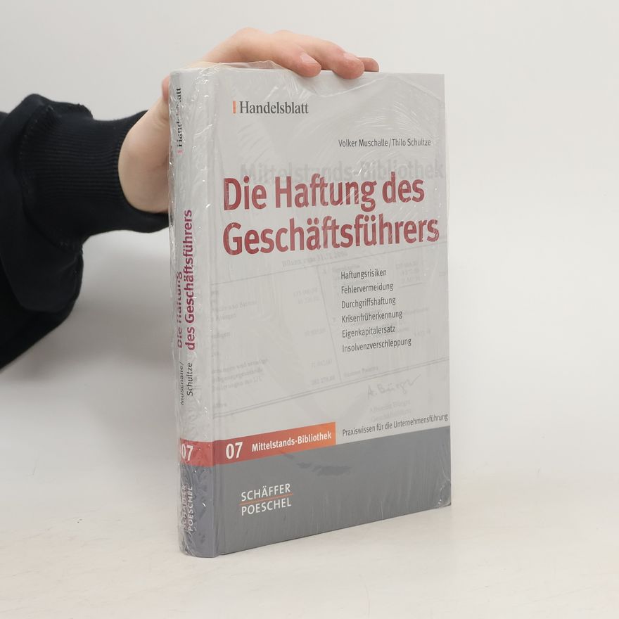Volker Muschalle Die Haftung des Geschäftsführers