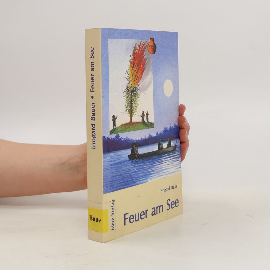 Irmgard Bauer Feuer am See