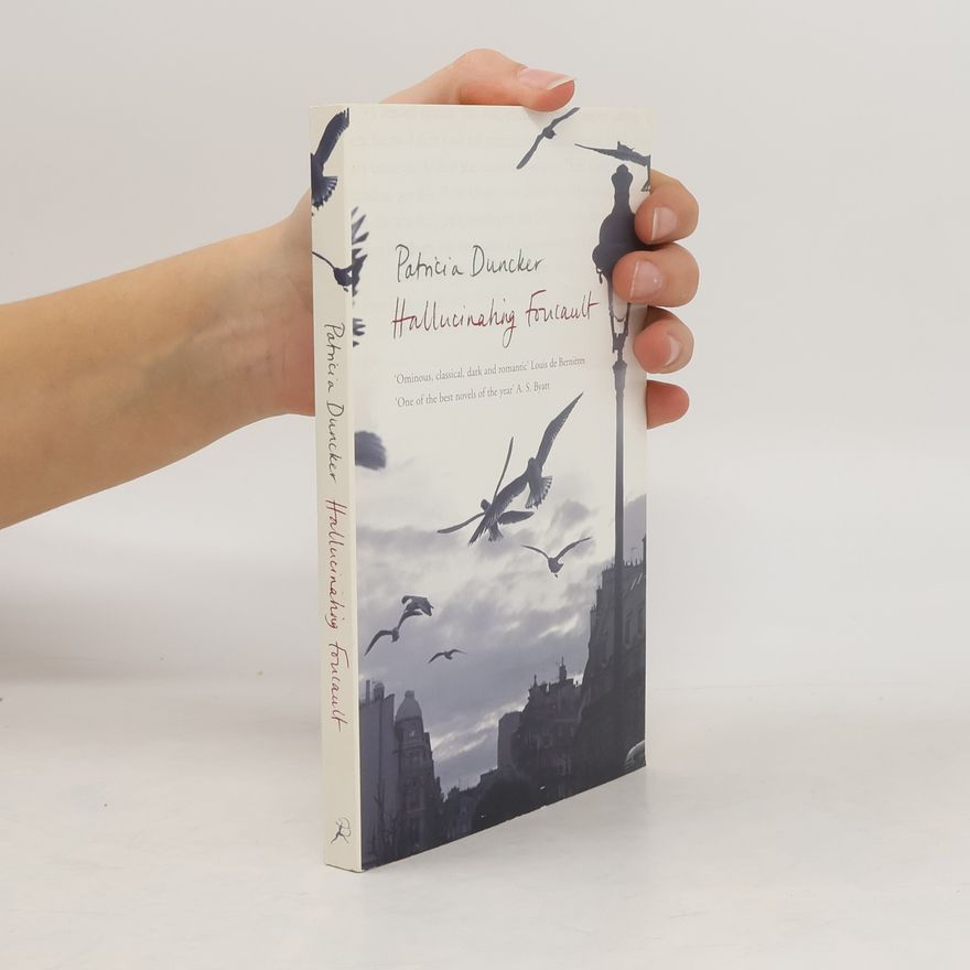 Patricia Duncker Hallucinating Foucault. Die Germanistin, englische Ausgabe