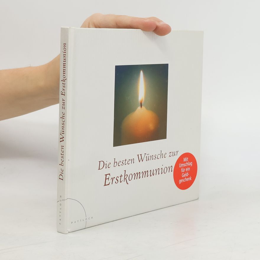 Autorenkollektiv Die besten Wünsche zur Erstkommunion