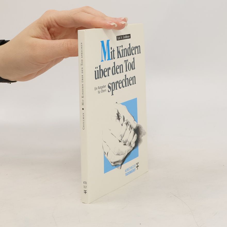 Earl Grollman Mit Kindern über den Tod sprechen