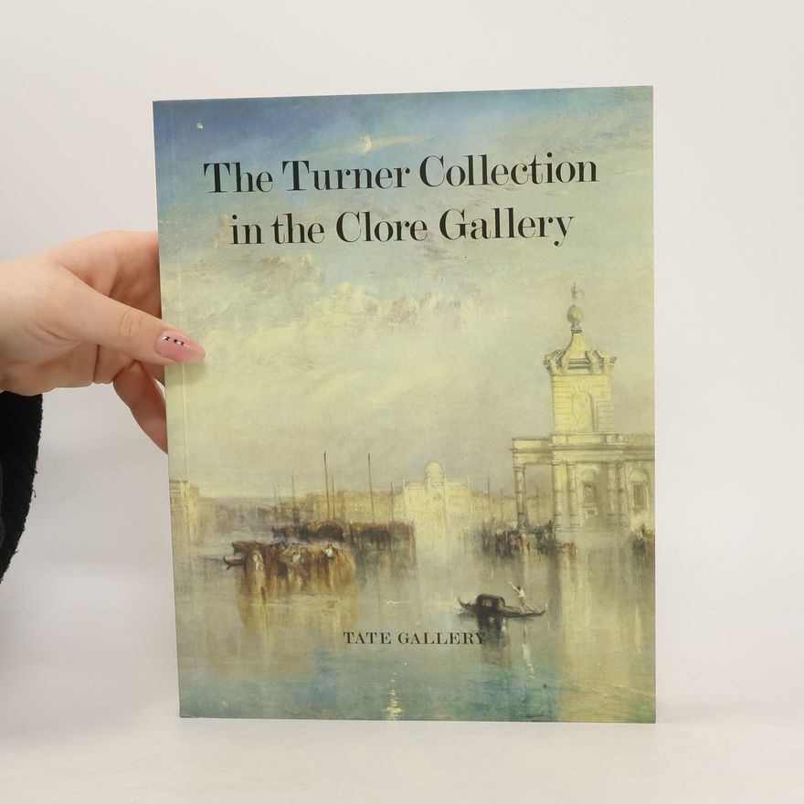 Andrew Wilton The Turner Collection in the Clore Gallery