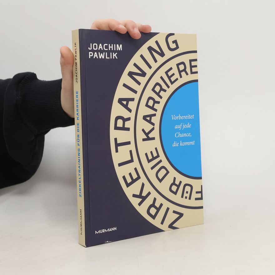Joachim Pawlik Zirkeltraining für die Karriere