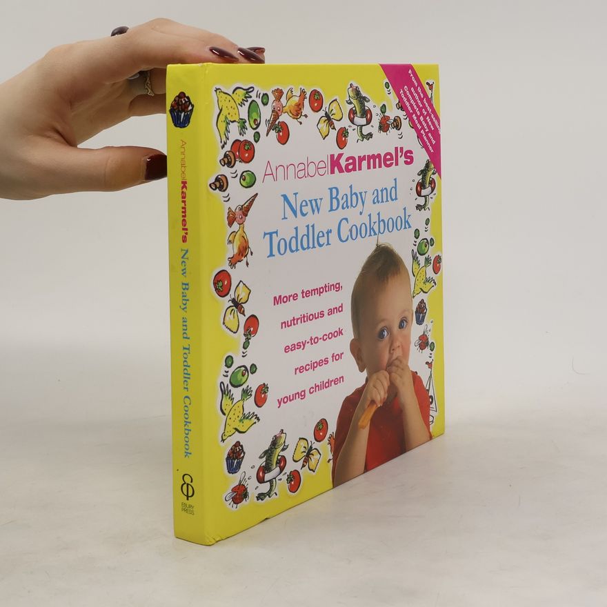 Annabel Karmel Annabel Karmel's Baby And Toddler Cookbook