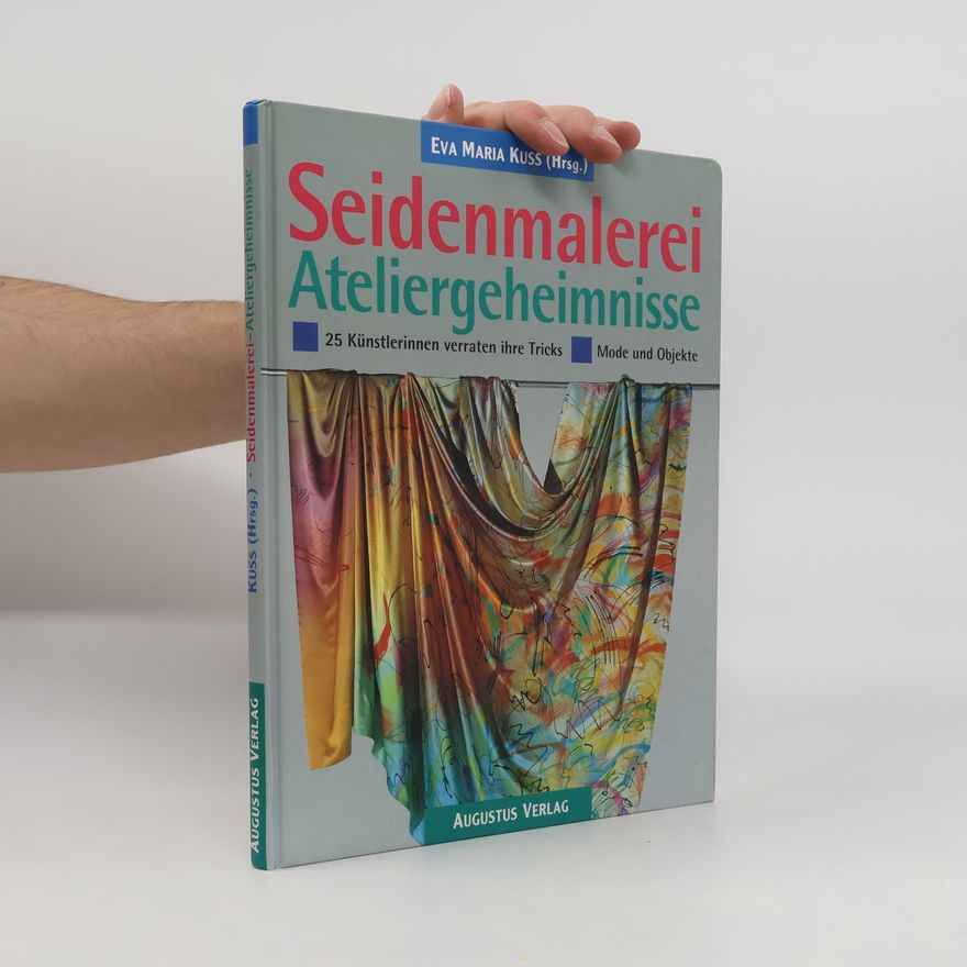 Autorenkollektiv Seidenmalerei - Ateliergeheimnisse
