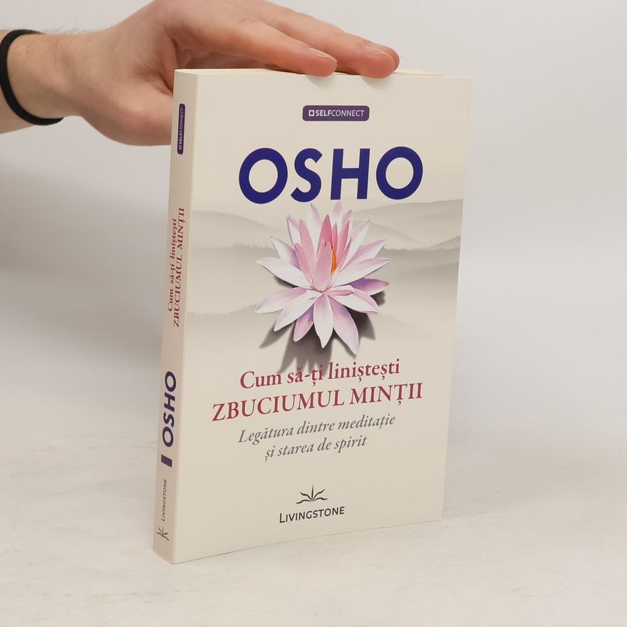 Ošó Cum să-ți liniștești zbuciumul minții