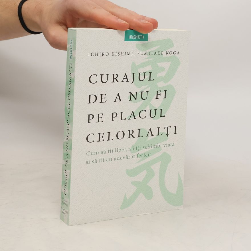 Ičiró Kišimi Curajul de a nu fi pe placul celorlalti