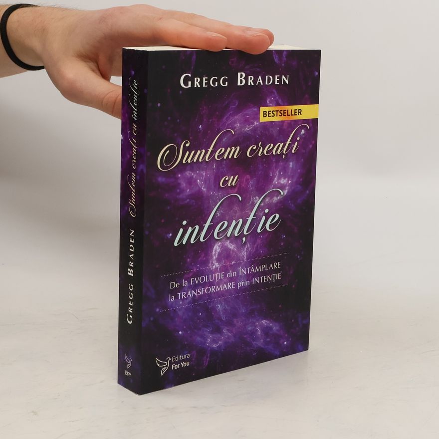 Gregg Braden Suntem Creati Cu Intentie