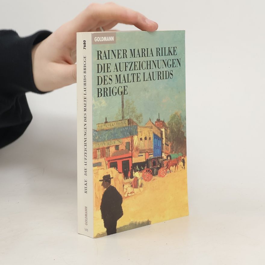 Rainer Maria Rilke Die Aufzeichnungen des Malte Laurids Brigge