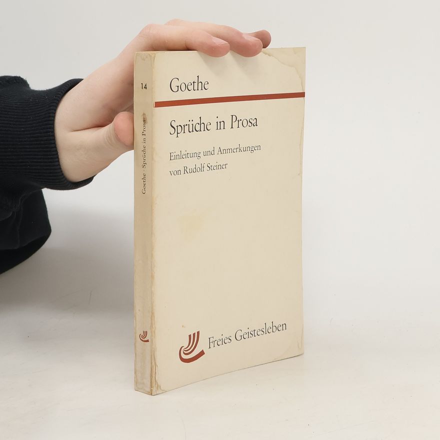 Johann Wolfgang von Goethe Sprüche in Prosa