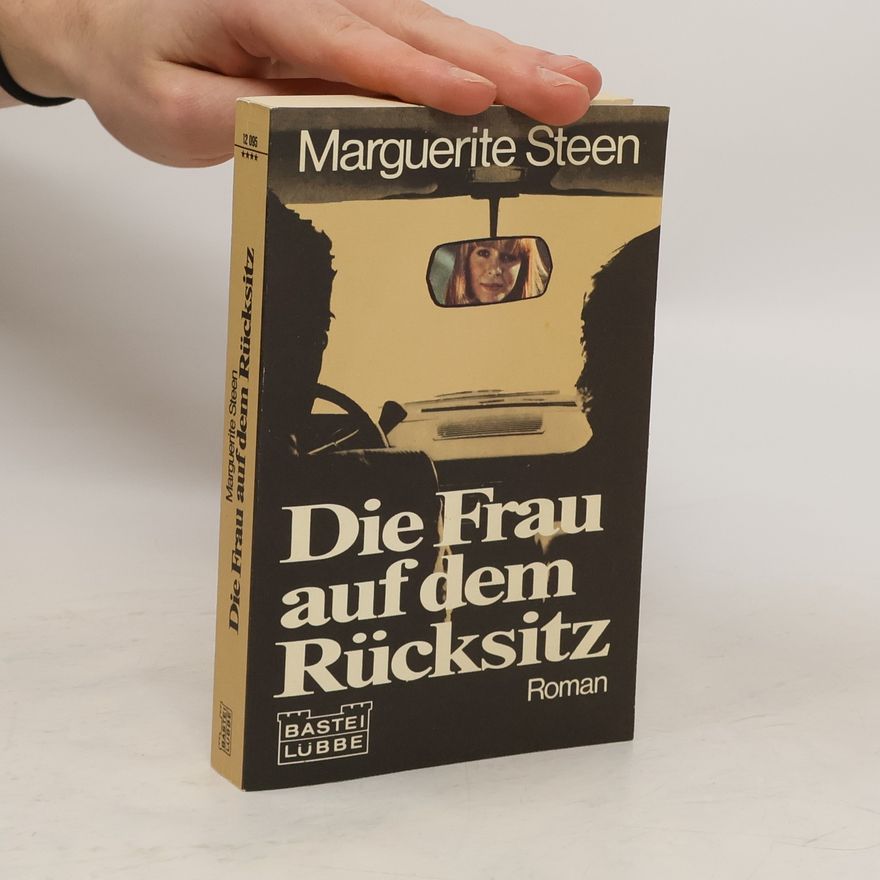 Marguerite Steen Die Frau auf dem Rücksitz