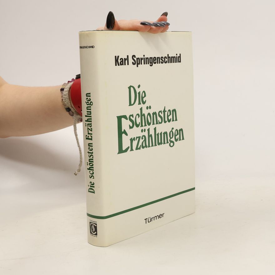 Karl Springenschmid Die schönsten Erzählungen