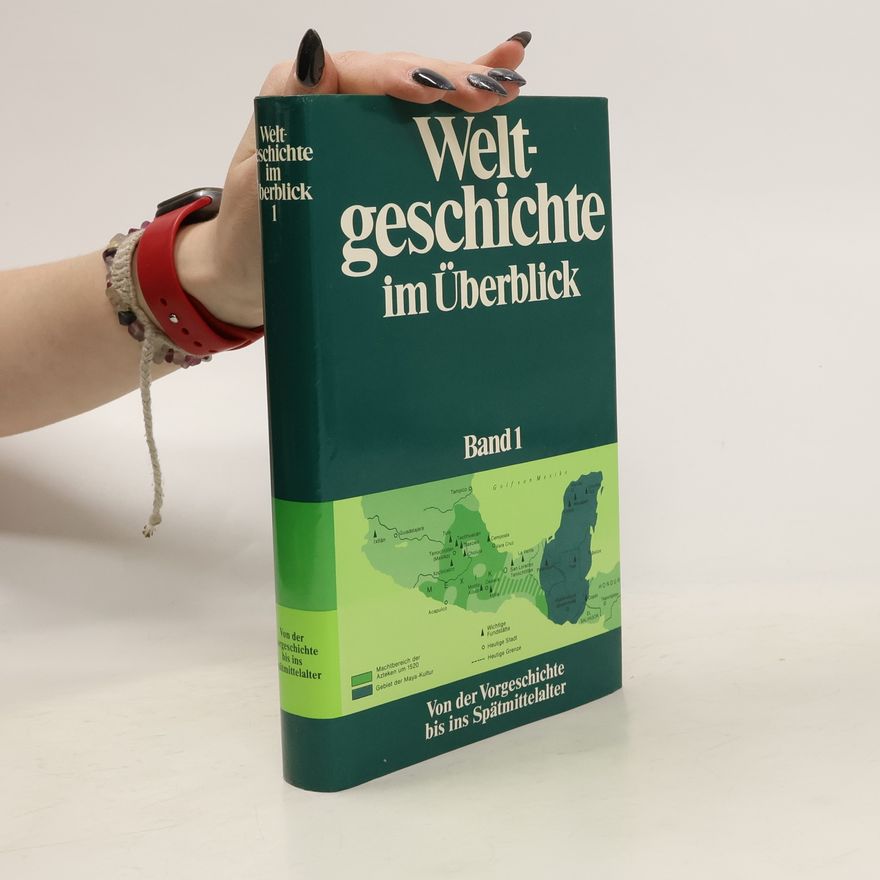 Autorenkollektiv Weltgeschichte im Überblick. Band 1