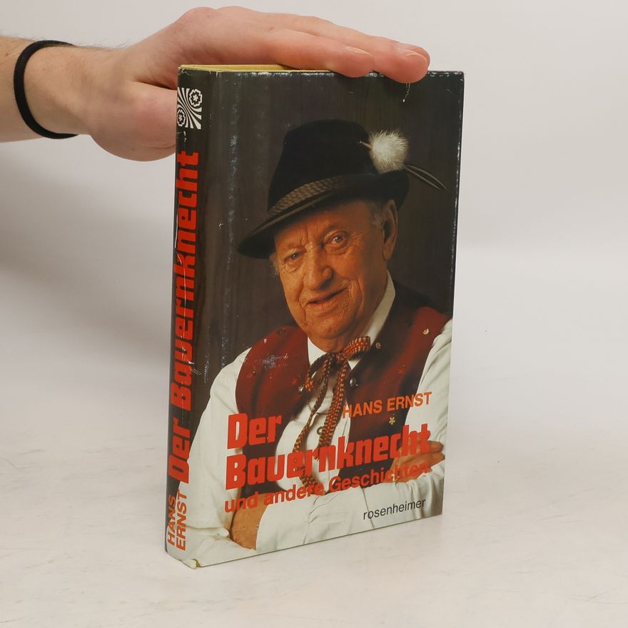 Hans Ernst Der Bauernknecht und andere Geschichten