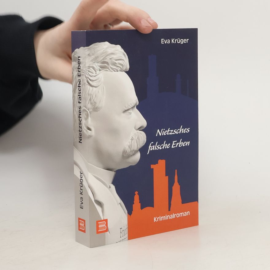 Eva Krüger Nietzsches falsche Erben