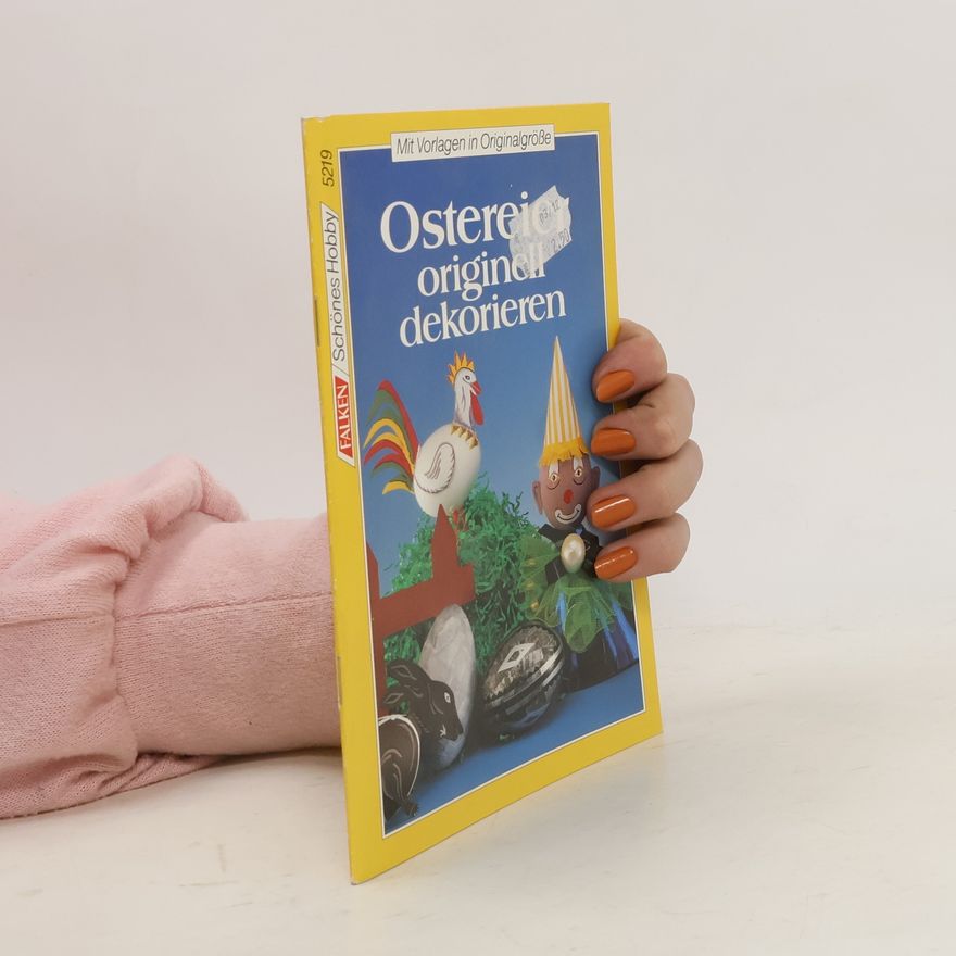 Autorenkollektiv Ostereier originell dekorieren