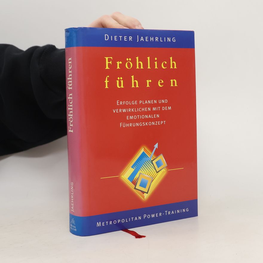 Dieter Jaehrling Fröhlich führen