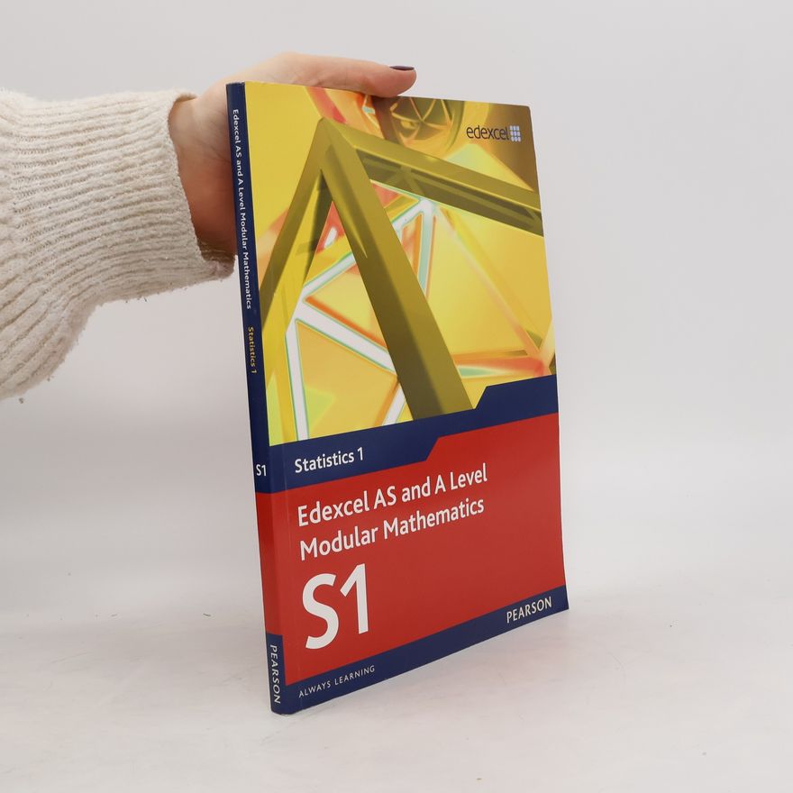 Collectif d'auteurs Edexcel AS and A Level Modular Mathematics. S1