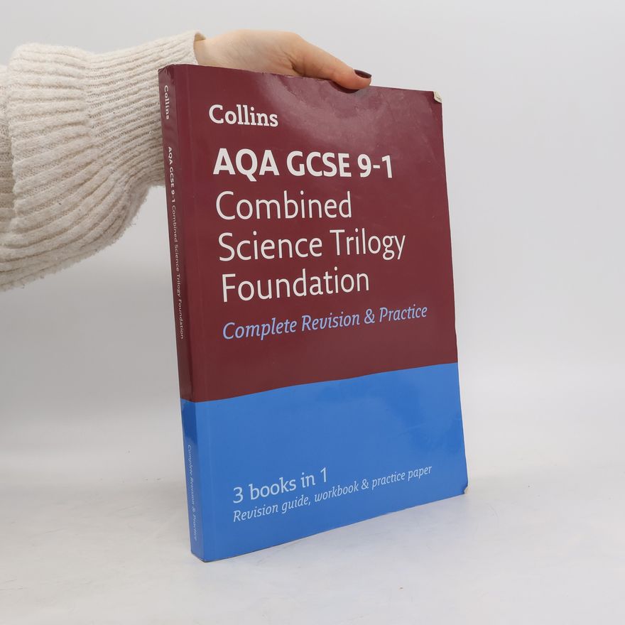 Collins GCSE AQA GCSE 9-1 Combined Science Trilogy Foundation All-in-One Revision and Practice