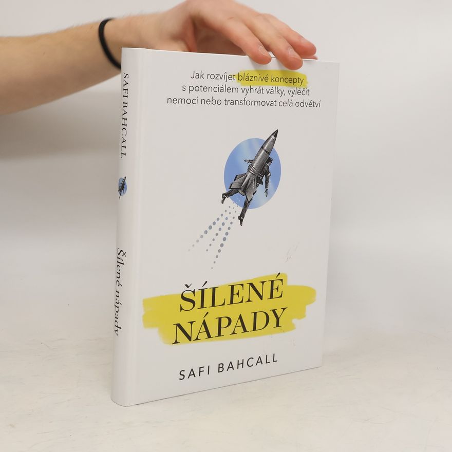 Safi Bahcall Šílené nápady