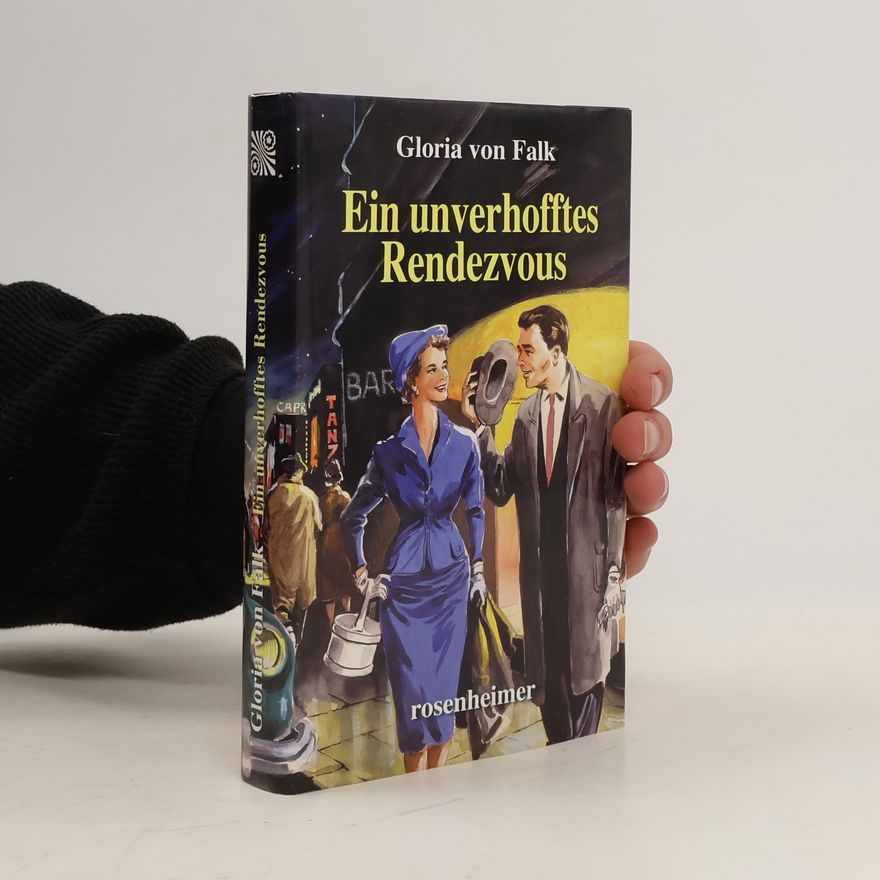Gloria von Falk Ein unverhofftes Rendezvous