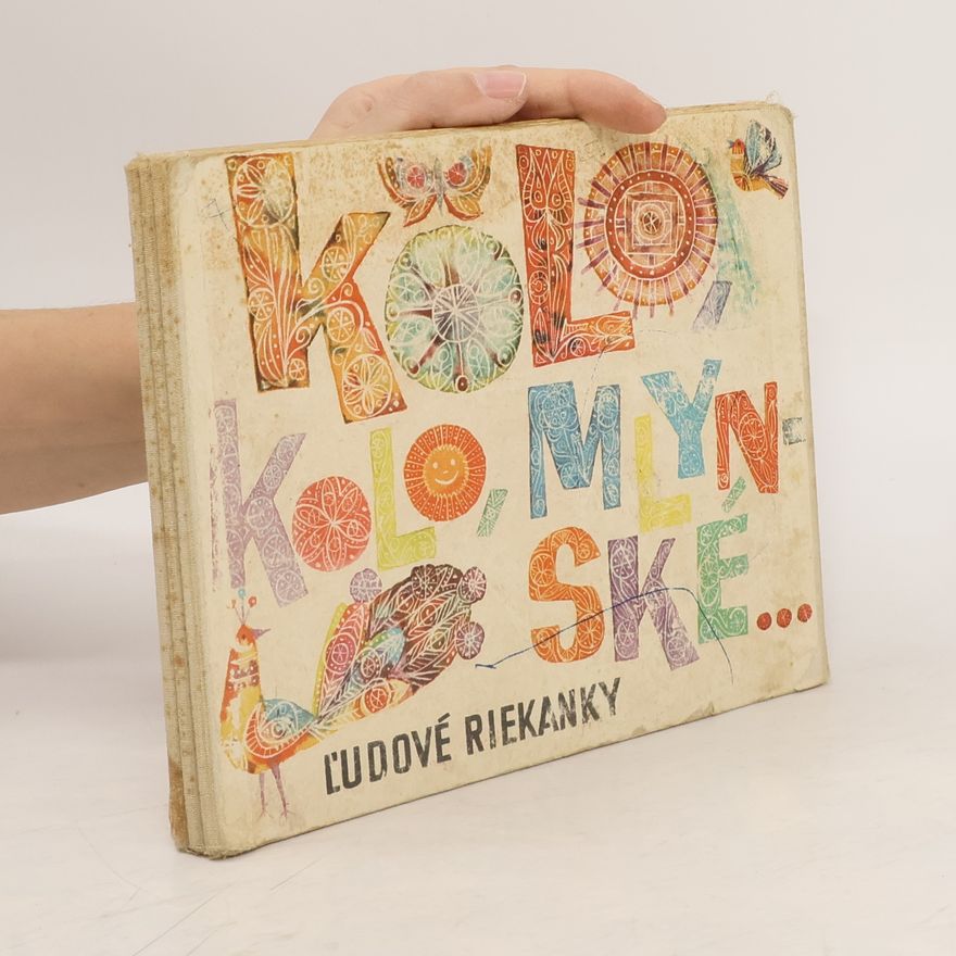 Kolektiv autorů Kolo, kolo mlynské