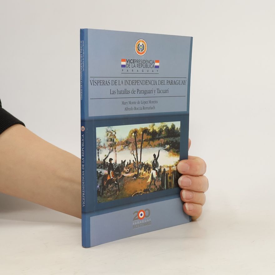 Alfredo Boccia Romanach Vísperas de la independencia del Paraguay