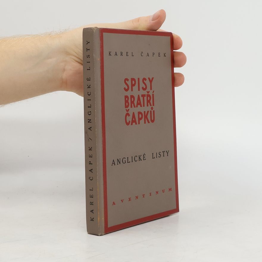 Karel Čapek Spisy bratří Čapků. Anglické listy