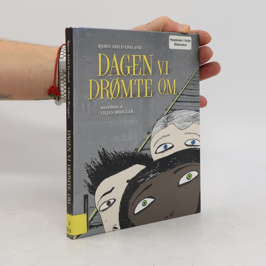 Bjørn Arild Ersland Dagen vi drømte om