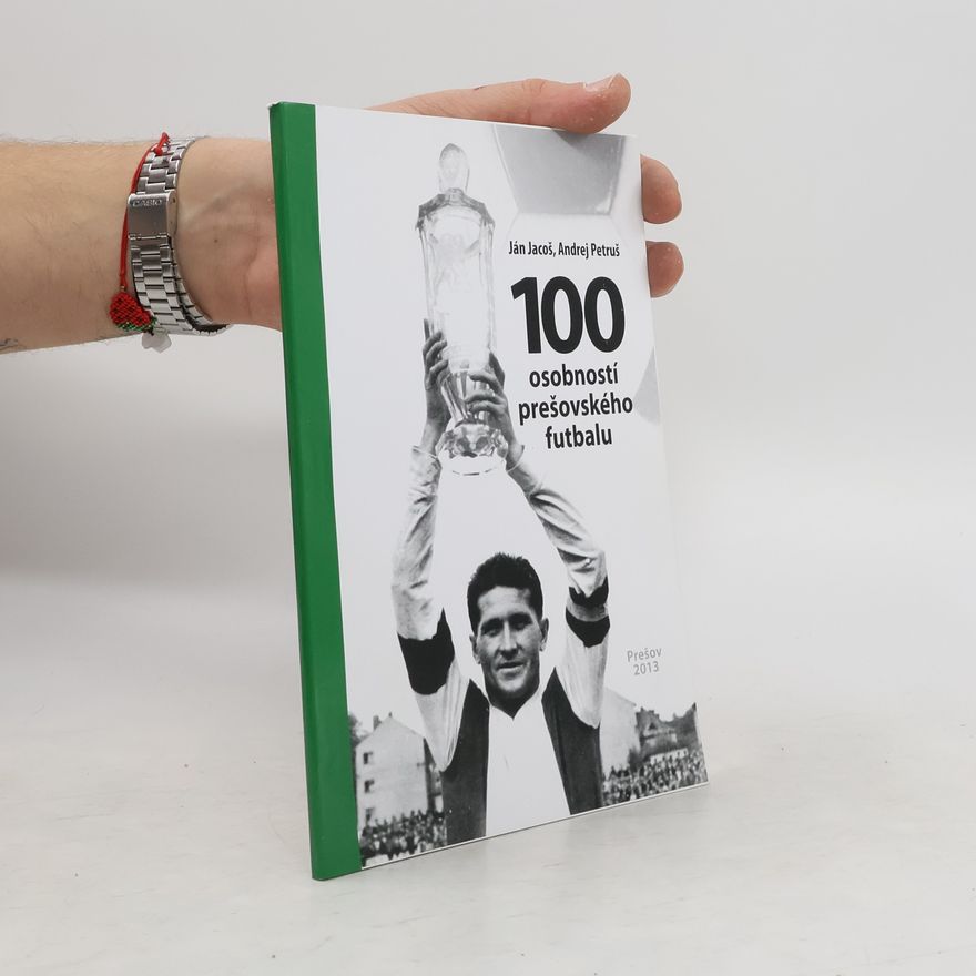 Andrej Petruš 100 osobností prešovského futbalu