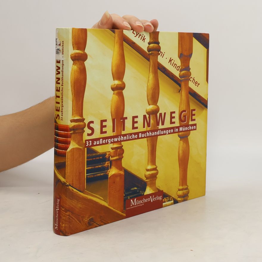 Aufbaustudiengang Buchwissenschaft , Jahrgang 2006-2007 Seitenwege. 33 außergewöhnliche Buchhandlungen in München