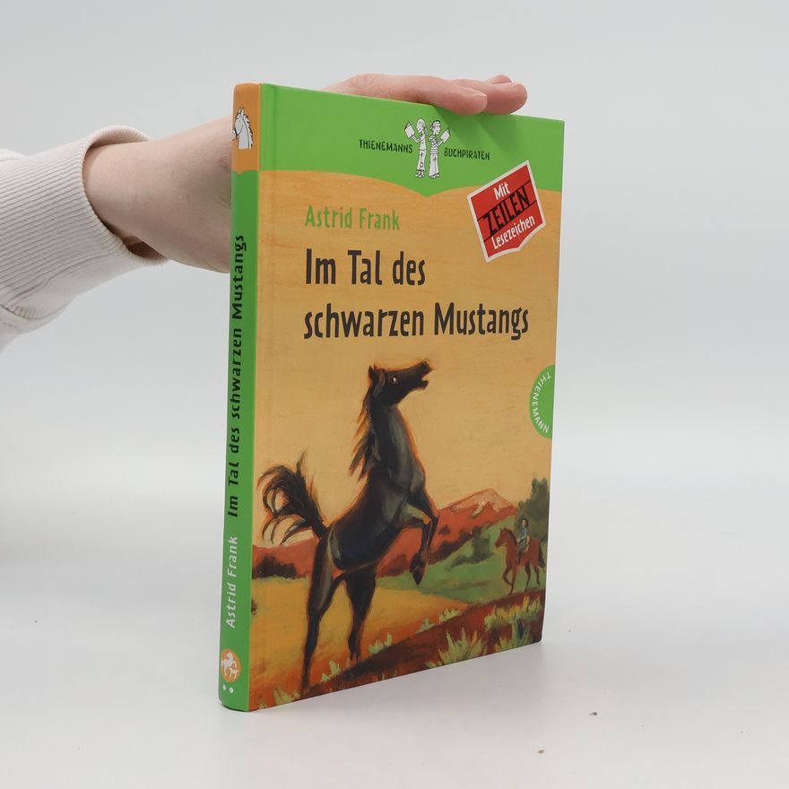 Astrid Frank Im Tal des schwarzen Mustangs