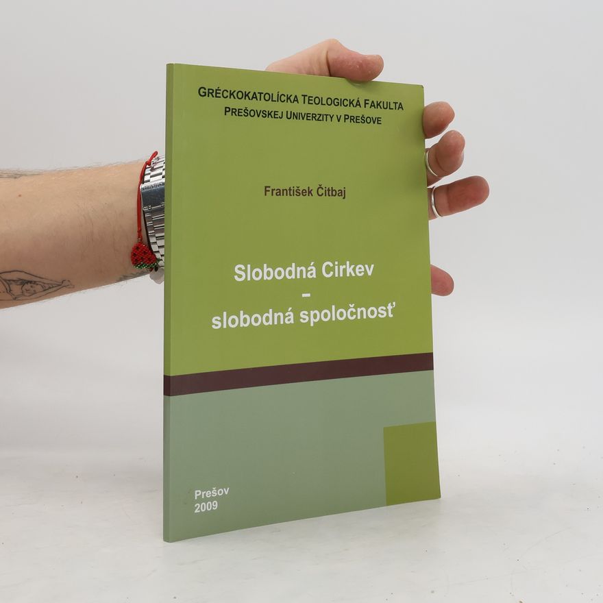 František Čitbaj Slobodná Cirkev - slobodná spoločnosť