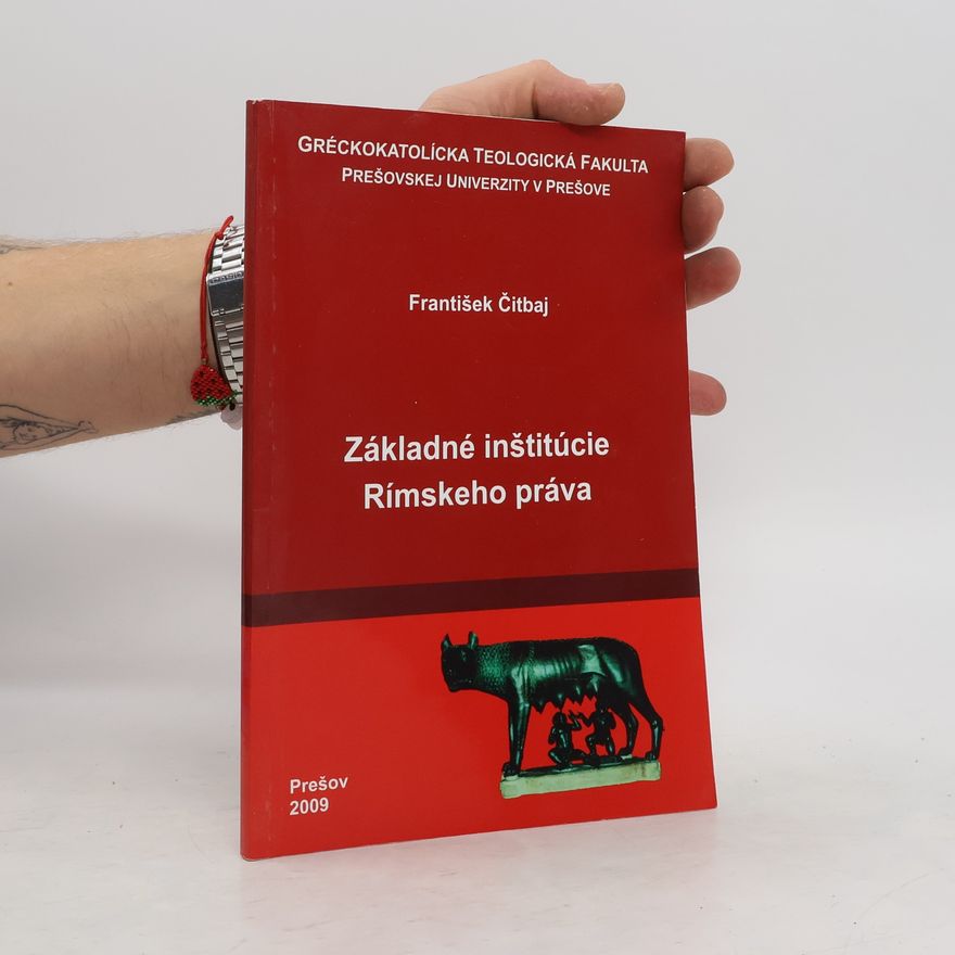 František Čitbaj Základné inštitúcie Rímskeho práva