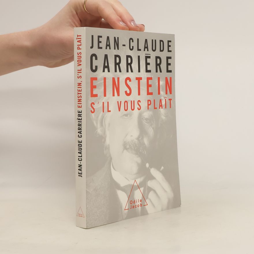 Jean-Claude Carrière Einstein, s’il vous plaît