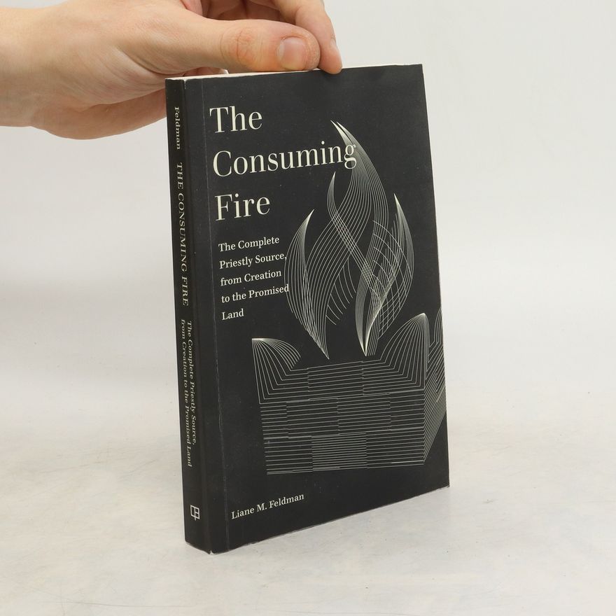 Liane M. Feldman The Consuming Fire