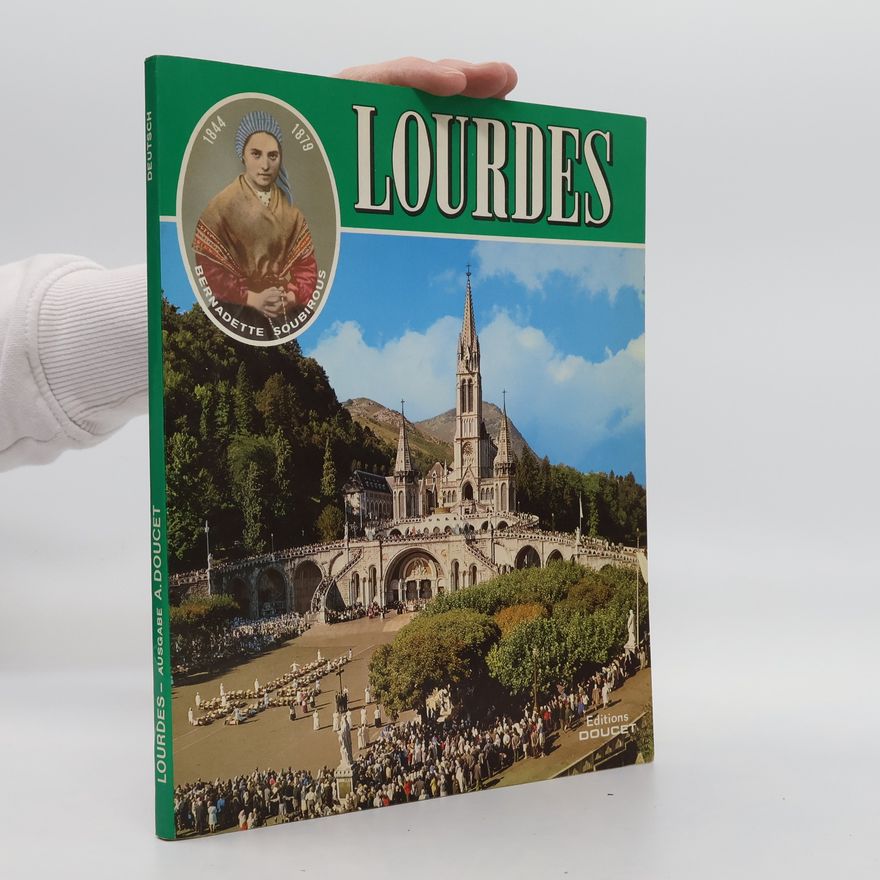 Autores varios Lourdes. Ausgabe A.Doucet. Deutsch. Bernadete Soubirous