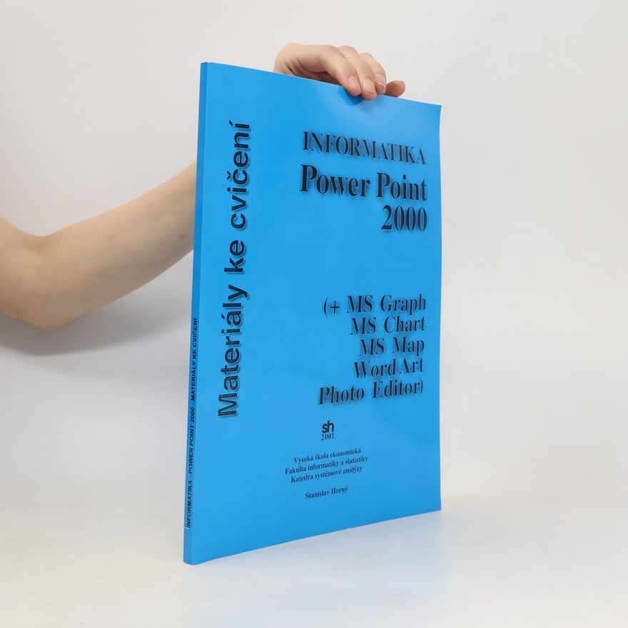 Stanislav Horný Informatika: materiály ke cvičení, Power Point 2000