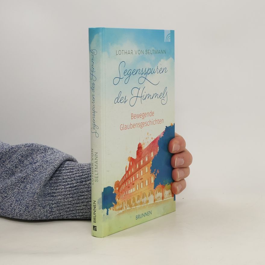 Lothar Seltmann Segensspuren des Himmels