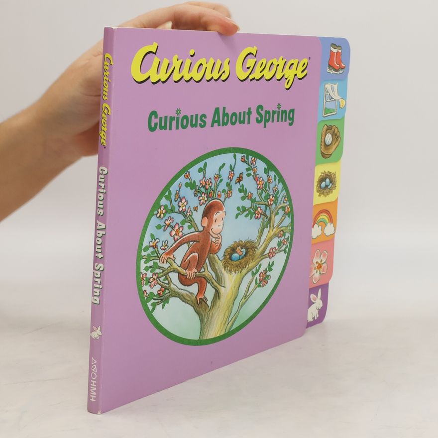 H. A. Rey Curious George Curious about Spring Tabbed Board Book
