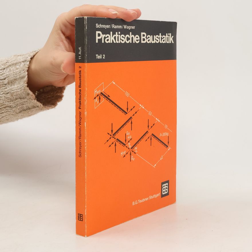 Kolektiv autorů Praktische Baustatik.Teil 2