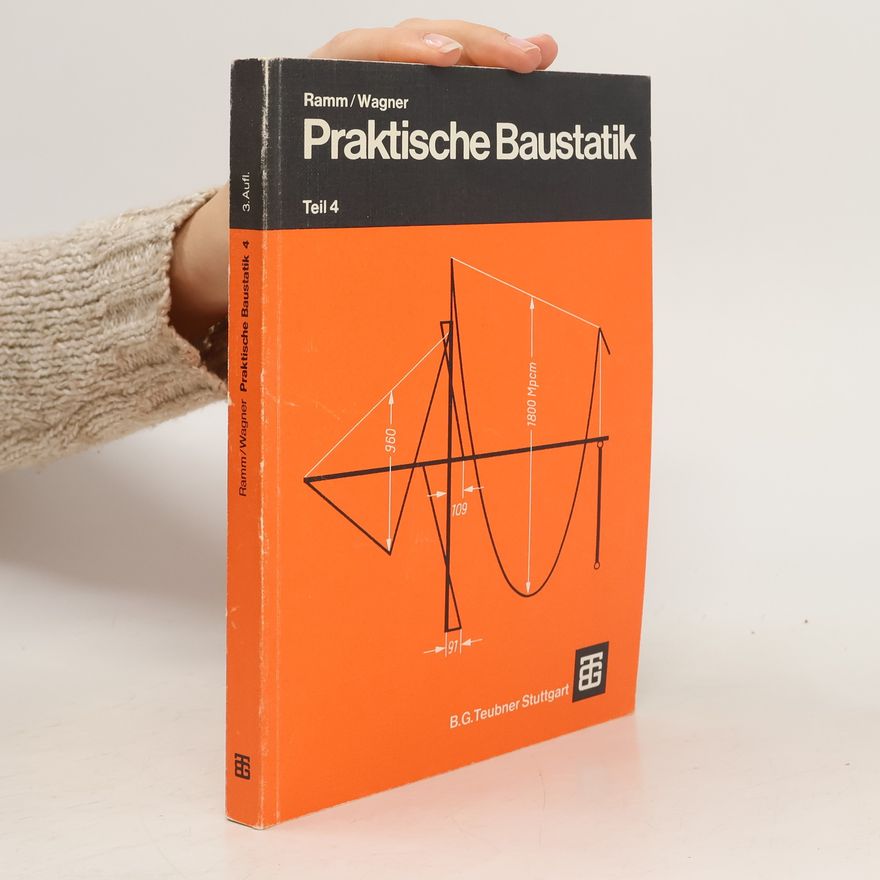 Hermann Ramm Praktische Baustatik. Teil 4