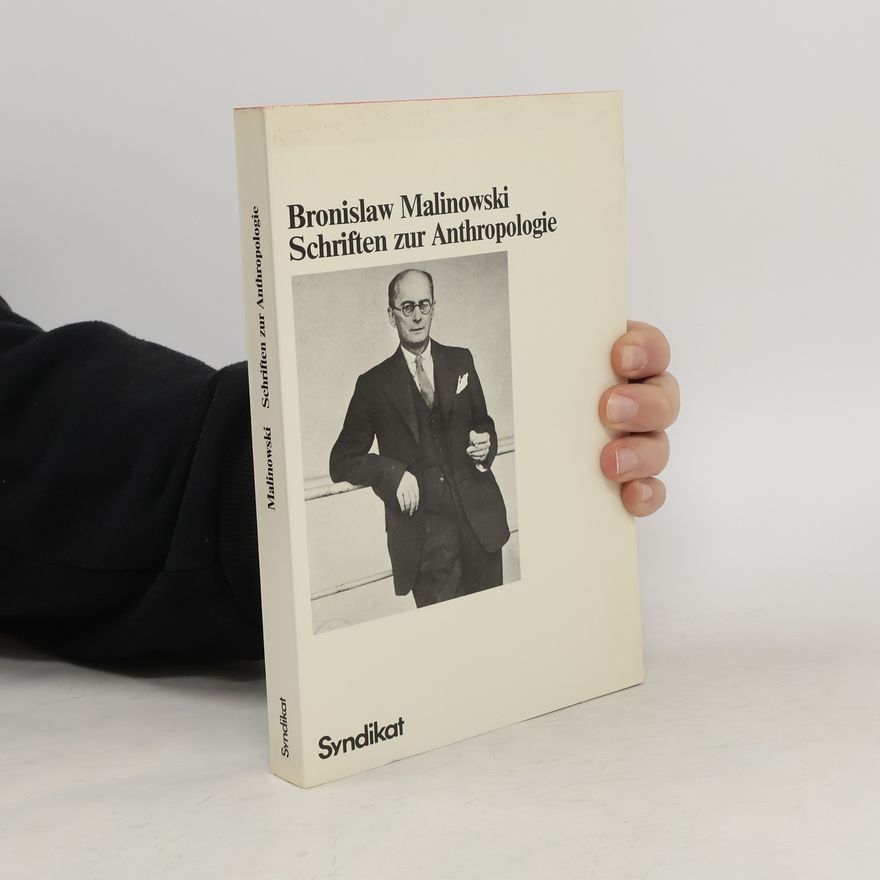 Bronisław Malinowski Schriften zur Anthropologie